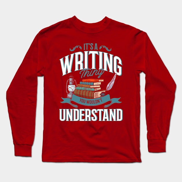 Author Novelist Writer Long Sleeve T-Shirt by Toeffishirts